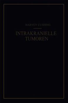 Paperback Intrakranielle Tumoren: Bericht Über 2000 Bestätigte Fälle Mit Der Zugehörigen Mortalitätsstatistik [German] Book
