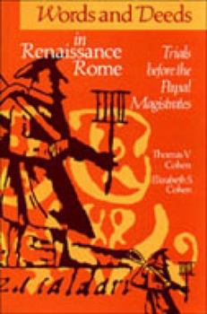 Paperback Words and Deeds in Renaissance Rome: Trials Before the Papal Magistrates Book