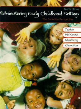 Paperback Administering Early Childhood Settings: The Canadian Perspective (4th Edition) Book