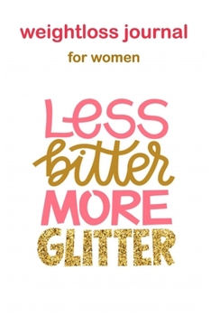 Paperback weight loss journal and planner: journals to write in for women Daily Food Diary, Diet Planner and Fitness Journal For Some Real Weight Loss Book