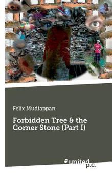 Paperback Forbidden Tree & the Corner Stone (Part I) Book
