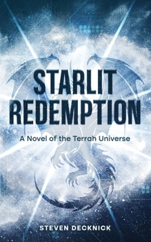 Paperback Starlit Redemption: A Novel of the Terrah Universe Book