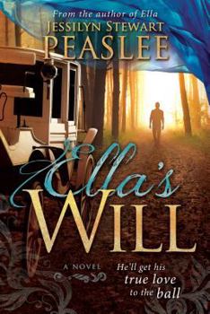 Paperback Ella's Will: He'll Get His True Love to the Ball Book