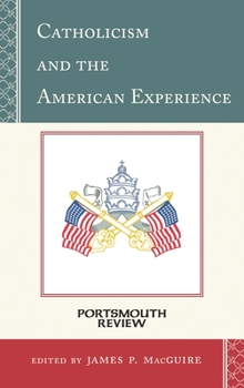 Paperback Catholicism and the American Experience: Portsmouth Review Book