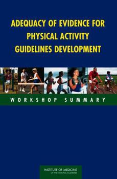 Paperback Adequacy of Evidence for Physical Activity Guidelines Development: Workshop Summary Book