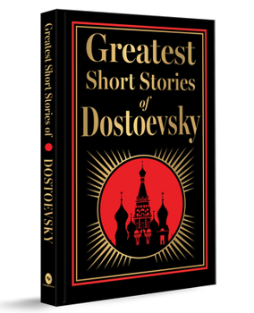 Hardcover Greatest Short Stories of Dostoevsky (Deluxe Hardbound Edition) Book