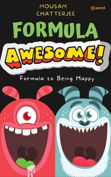 Paperback Formula Awesome: Formula To Being Happy Book