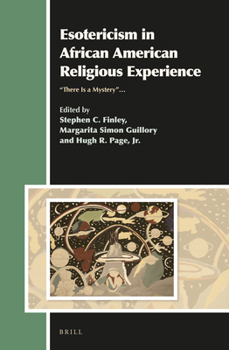 Hardcover Esotericism in African American Religious Experience: There Is a Mystery... Book