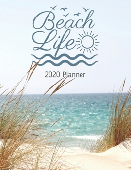 Beach Life 2020 Planner: Weekly Agenda - 2 Page Monthly Calendar Spread - Large 8 1/2" x 11" Soft Cover  - Monthly Goal Planning and End of Month Goal Review