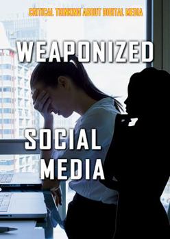Weaponized Social Media - Book  of the Critical Thinking about Digital Media