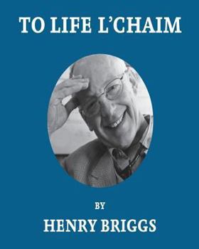 Paperback To Life L'Chaim: A Story of Courage, Commitment and Continuity Book