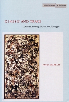 Hardcover Genesis and Trace: Derrida Reading Husserl and Heidegger Book