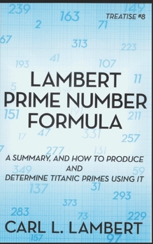 Paperback Lambert Prime Number Formula: Treatise #8 Book