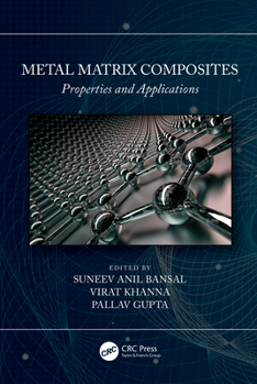 Hardcover Metal Matrix Composites: Properties and Applications Book