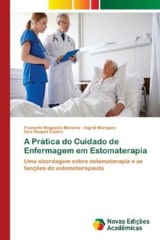 Paperback A Prática do Cuidado de Enfermagem em Estomaterapia [Portuguese] Book
