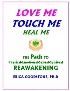 Paperback Love Me, Touch Me, Heal Me Book