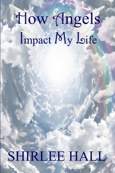 Paperback How Angels Impact My Life Book