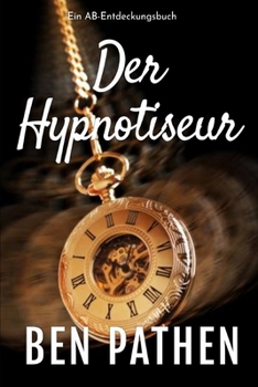 Der Hypnotiseur: The Hypnotist (German Edition)