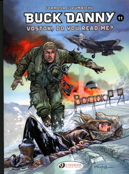 Vostok Isn't Answering - Book #56 of the Buck Danny