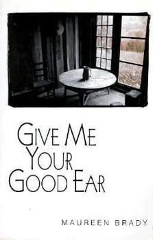 Paperback Give Me Your Good Ear Book