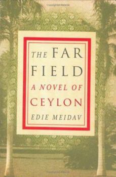 Hardcover The Far Field: A Novel of Ceylon Book