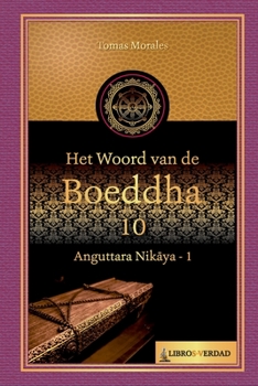 Paperback Het woord van de Boeddha - 10: Anguttara Nikaya - 1 [Dutch] Book