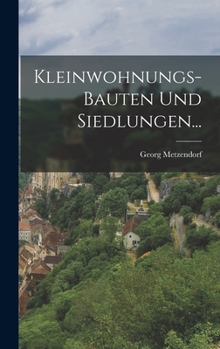 Hardcover Kleinwohnungs-Bauten und Siedlungen... [German] Book