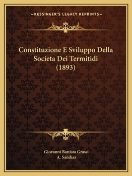 Paperback Constituzione E Sviluppo Della Societa Dei Termitidi (1893) [Italian] Book