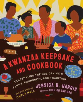 Hardcover A Kwanzaa Keepsake and Cookbook: Celebrating the Holiday with Family, Community, and Tradition Book