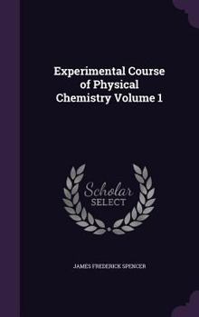Hardcover Experimental Course of Physical Chemistry Volume 1 Book