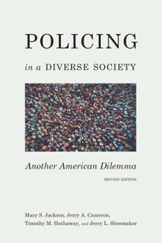 Paperback Policing in a Diverse Society: Another American Dilemma Book