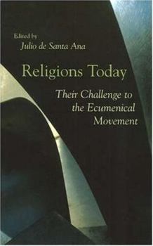 Paperback Religions Today: Their Challenge to the Ecumenical Movement Book
