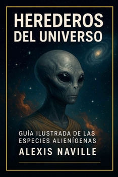 Paperback Herederos del universo: Guía ilustrada de las especies alienígenas [Spanish] Book