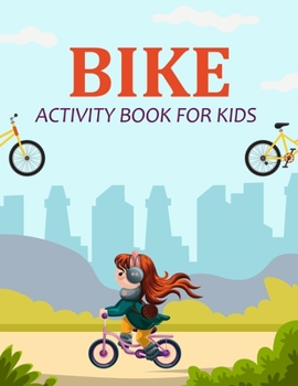 Bike Activity Book For Kids: Bike Adult Coloring Book