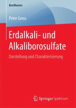 Paperback Erdalkali- Und Alkaliborosulfate: Darstellung Und Charakterisierung [German] Book