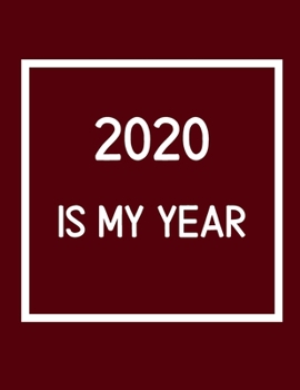 Paperback 2020 Is My Year: Daily Weekly Monthly Planner Tracker and Organizer + Calendar Views - Reach Your Goals and Dreams Today - Motivational Book