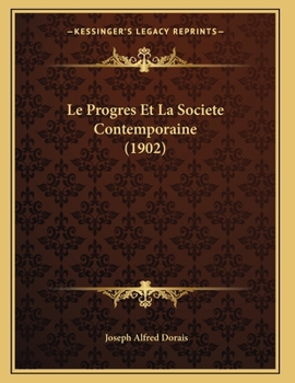 Paperback Le Progres Et La Societe Contemporaine (1902) [French] Book