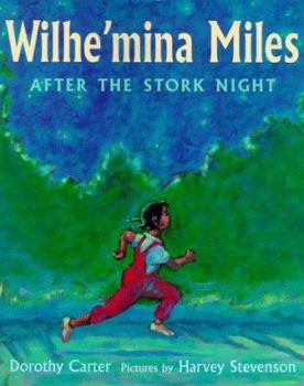 Hardcover Wilhe'mina Miles After the Stork Night Book