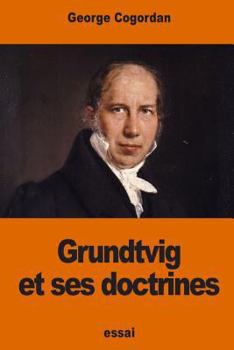 Paperback Grundtvig et ses doctrines [French] Book