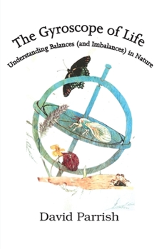 Paperback The Gyroscope of Life: Understanding Balances (and Imbalances) in Nature Book