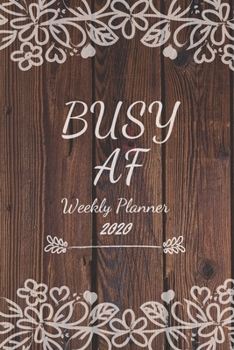 Paperback Weekly Planner 2020: Pretty Floral, Rustic Wood Effect 12 Month Daily, Weekly 2020 Planner Organizer. January 2020 to December 2020 - 6x9 i Book