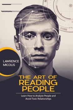 Paperback The Art of Reading People: Learn How to Analyze People and Avoid Toxic Relationships Book