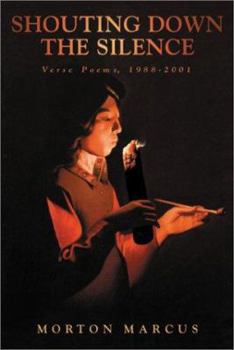 Paperback Shouting Down the Silence: Verse Poems, 1988-2001 Book