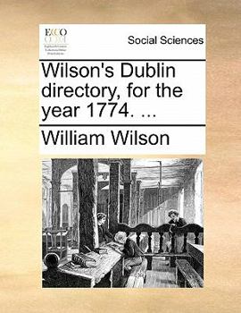 Paperback Wilson's Dublin Directory, for the Year 1774. ... Book