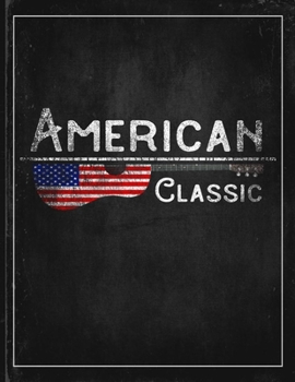 American Classic: America Flag Guitar Journal Heritage Gift Idea for Daguhter, Mom, Coworker  Guitar Cord Book Songwriting Journal Music Gifts for Kids