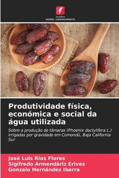 Paperback Produtividade física, económica e social da água utilizada [Portuguese] Book