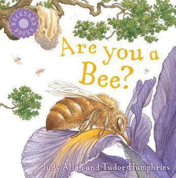 Are You a Bee? (Up the Garden Path) - Book  of the Up The Garden Path / Backyard Books