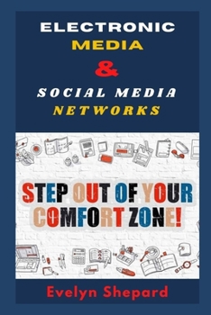 Electronic Media and Social Media Networks