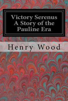 Paperback Victory Serenus A Story of the Pauline Era Book