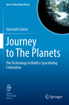 Paperback Journey to the Planets: The Technology to Build a Spacefaring Civilization Book